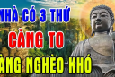 Nhà 3 thứ này càng to càng nghèo khổ