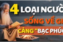 4 kiểu người càng sống càng bạc phúc, nghèo khổ khi về già