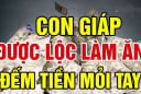 4 con giáp càng gần Tết Âm lịch càng Vượng, buôn 1 lãi 10