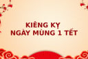 5 điều kiêng kỵ trong ngày mùng 1 Tết