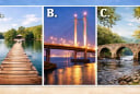Quiz: Bạn muốn bước lên cây cầu nào, điều đó tiết lộ cơ hội đang tới