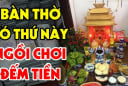 Đặt thứ này lên bàn thờ đang nghèo hóa giàu: Giàu có nhanh chóng