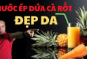 2 giờ uống nước ép dứa giúp đốt mỡ, không hại dạ dày