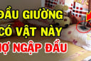 Đầu giường đặt 3 thứ này: Gia chủ sa sút, nợ nần bủa vây