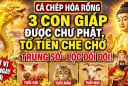 3 con giáp thoát nạn hóa Rồng, chư Phật độ cho từ 7/7 đến 13/7