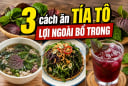 3 cách ăn tía tô lợi ngoài bổ trong