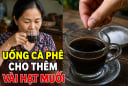 Tại sao nhiều người uống cà phê cho thêm vài hạt muối?