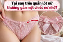 Tại sao trên quần lót nữ thường gắn một chiếc nơ nhỏ?