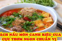 Cách nấu canh riêu cua ngon tại nhà