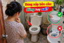 Đóng nắp bồn cầu ngay sau khi đi vệ sinh, đúng hay sai?