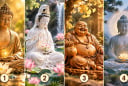 Chọn 1 bức tượng Phật bạn thấy thu hút nhất để xem khả năng giữ bình tĩnh