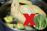 Chớ dại nấu chung thịt gà với những thực phẩm này kẻo rước bệnh về cho cả nhà, nguy hại khó lường