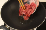 Xào thịt bò nên để dầu nóng hay lạnh để thịt mềm ngọt, giữ được trọn 100% dinh dưỡng?