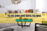 Cách vệ sinh sofa da và nệm cao su đơn giản với dịch vụ vệ sinh nhà ở Aplite Việt Nam