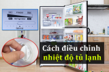 Chỉnh đúng 1 nút này, tủ lạnh tiết kiệm một nửa tiền điện, máy chạy êm ru, dùng 10 năm vẫn như mới