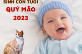 Sinh con năm Quý Mão 2023: Có 3 tháng sinh rất vượng, trẻ mang phúc lành cho cả gia đình
