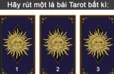 Rút một lá bài Tarot để khám phá điều bất ngờ gì sẽ đến với bạn trong tuần mới