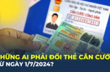 Đến 31/12/2024: Ai sinh vào 3 năm này phải đi đổi CCCD gắn chip ngay, cố giữ sẽ bị phạt nặng