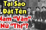 Người xưa rất thích đặt tên ‘Nam Văn - Nữ Thị’, hoá ra vì 1 điều này