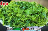 Mẹo luộc rau xanh mướt, chẳng lo mất dinh dưỡng