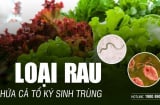 3 loại rau nhiều kí sinh trùng bám nhất, muốn ăn phải làm 1 việc