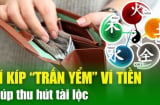 3 thứ bỏ trong ví Tiền đẻ ra Tiền, vận may ập đến