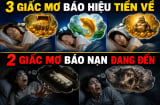 3 giấc mơ báo hiệu Tiền về, 2 giấc mơ báo nạn đang đến