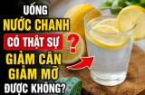 Uống nước chanh có thật sự giảm cân giảm mỡ được không?