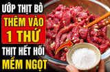 Ướp thịt bò thêm vào 1 thứ, thịt hết hôi, mềm ngọt