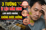 3 tướng ít lộc bẩm sinh, làm nhiều nhưng không được hưởng