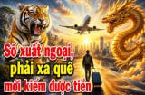 4 con giáp có số xuất ngoại, phải xa quê mới kiếm được tiền