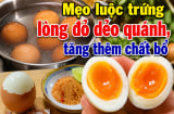 Mẹo luộc trứng lòng đỏ dẻo quánh, tăng thêm chất bổ