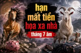 3 con giáp gặp hạn mất Tiền, số 1 cẩn thận hoạ xa nhà