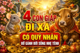 4 con giáp đi xa có Quý Nhân đỡ gánh đời sống nhẹ tênh