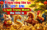9 ngày vàng liên tục (27 - 2/9), 4 tuổi Trúng Mánh thu tiền to