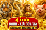 4 tuổi Danh - Lợi đến tay, thăng chức tăng lương trong 2 năm tới