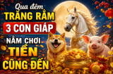 Qua đêm trăng Rằm, 3 con giáp nằm chơi Tiền cũng đến