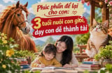 Phúc phần để lại cho con: 3 tuổi nuôi con giỏi, dạy con dễ thành tài
