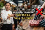 Vì sao đầu bếp nhắc: Ướp thịt bò đừng cho muối?