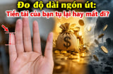 Đo độ dài ngón út: Tiền tài của bạn tụ lại hay mất đi?