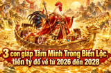 3 con giáp Tắm Mình Trong Biển Lộc, tiền tỷ đổ về từ 2026 đến 2028