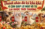 Thánh nhân đãi kẻ khù khờ: 4 con giáp lớ ngớ vô tư lại được trời thương