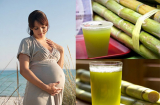 Mang thai 4 tháng uống nước mía được không?
