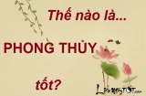 Định nghĩa phong thủy là gì? Yếu tố ảnh hưởng, chi phối phong thủy