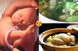 Mẹ bầu ăn 7 món canh này mỗi ngày, thai nhi THÔNG MINH, LANH LỢI từ trong bụng mẹ