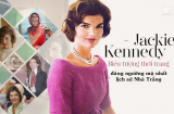 Đệ nhất Phu nhân Jackie Kennedy - Biểu tượng thời trang đáng ngưỡng mộ nhất lịch sử Nhà Trắng