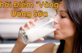 Nếu bạn uống sữa vào thời điểm này sẽ thọ cực lâu, sống luôn khỏe vì tốt hơn dùng nhân sâm cả 10 năm