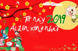 TẾT 2019 nhớ mời người tuổi này XÔNG ĐẤT để phát tài cả năm, thần Tài liên tục gõ cửa