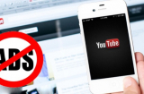 Cách xem YouTube không bị quảng cáo làm phiền