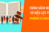 3 chính sách quan trọng sẽ có hiệu lực từ tháng 5/2022